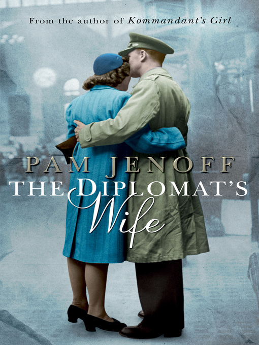 Title details for The Diplomat's Wife by Pam Jenoff - Available